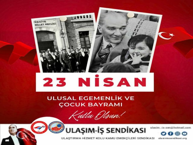 23 Nisan Ulusal Egemenlik Ve Çocuk Bayramı Kutlu Olsun. 